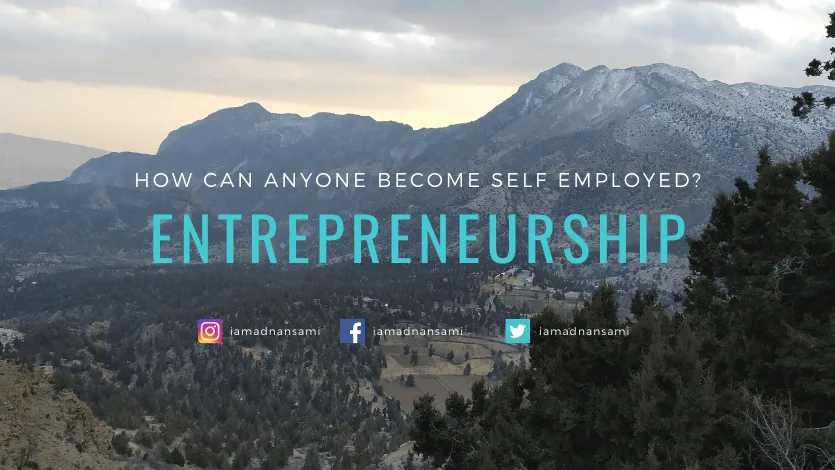 You are currently viewing What is Entrepreneurship & How Can Anyone Become Self Employed?
